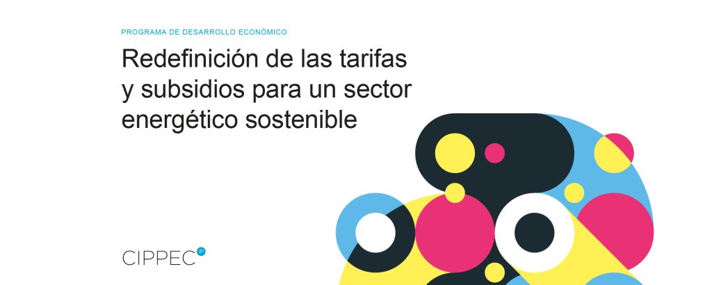 Redefinición de subsidios y tarifas para un sector energético sostenible